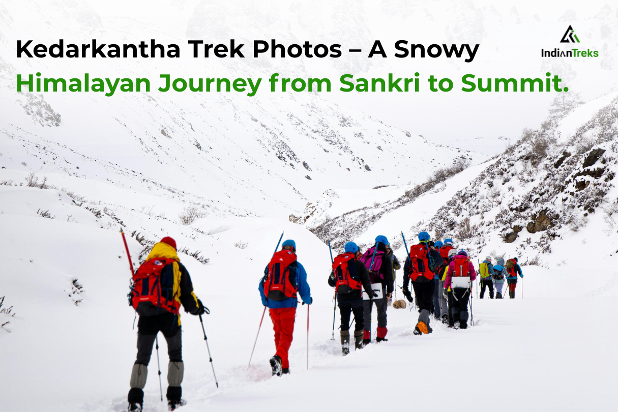 You are currently viewing Kedarkantha Trek Photos – Explore the Snowy Himalayas from Sankri to Summit